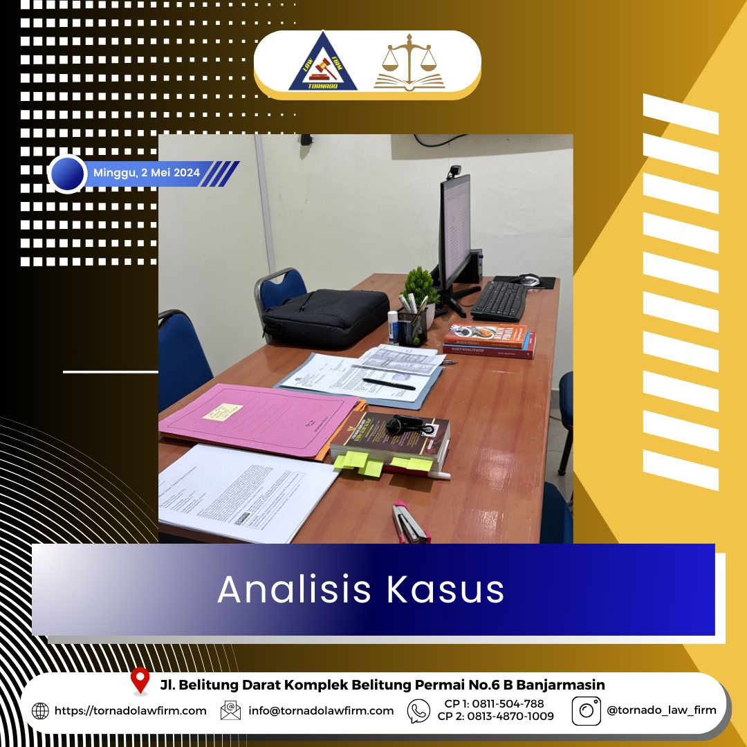 Pengertian dan Pentingnya “Analisis Kasus” dalam Perspektif Hukum di Indonesia